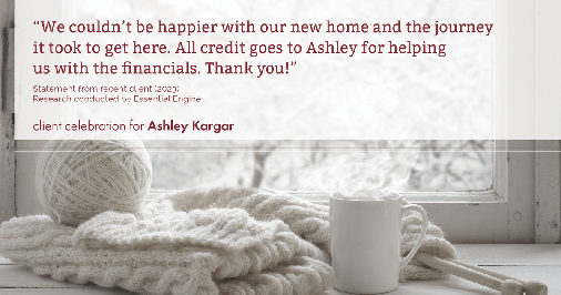 Testimonial for mortgage professional Ashley Kargar with Peoples Bank in , : "We couldn't be happier with our new home and the journey it took to get here. All credit goes to Ashley for helping us with the financials. Thank you!"