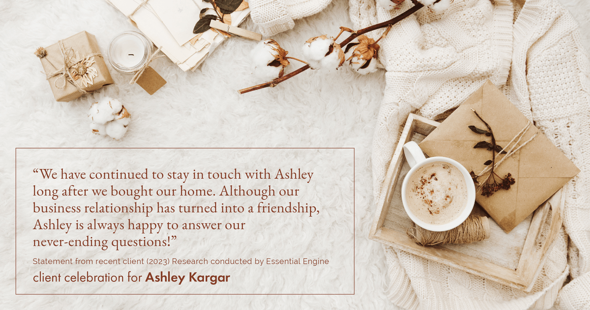 Testimonial for mortgage professional Ashley Kargar with Peoples Bank in , : "We have continued to stay in touch with Ashley long after we bought our home. Although our business relationship has turned into a friendship, Ashley is always happy to answer our never-ending questions!"
