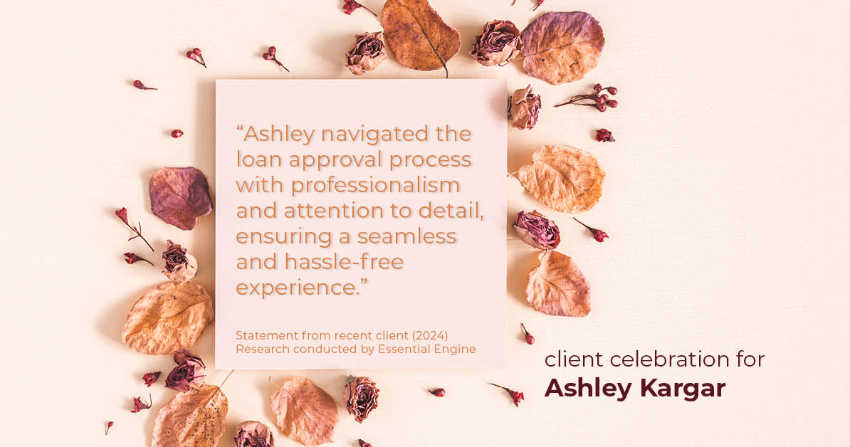 Testimonial for mortgage professional Ashley Kargar with Peoples Bank in , : "Ashley navigated the loan approval process with professionalism and attention to detail, ensuring a seamless and hassle-free experience."