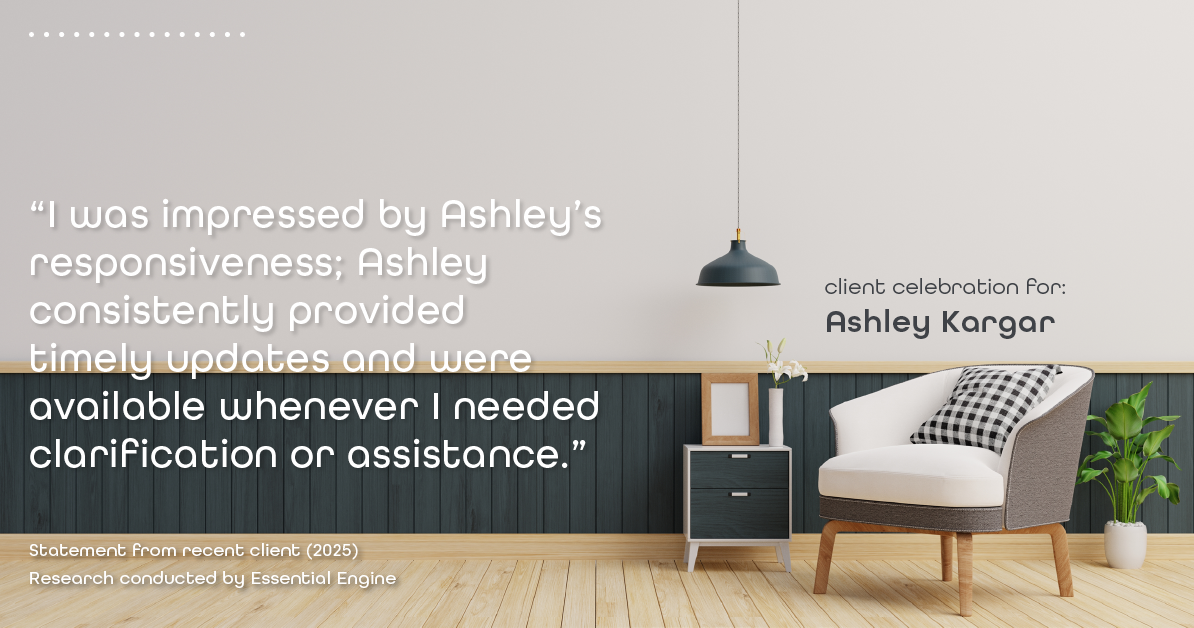 Testimonial for mortgage professional Ashley Kargar with Peoples Bank in , : "I was impressed by Ashley's responsiveness; Ashley consistently provided timely updates and were available whenever I needed clarification or assistance."