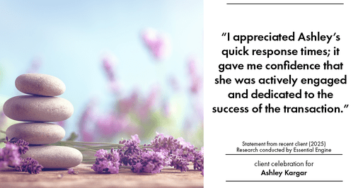Testimonial for mortgage professional Ashley Kargar with Peoples Bank in , : "I appreciated Ashley's quick response times; it gave me confidence that she was actively engaged and dedicated to the success of the transaction."