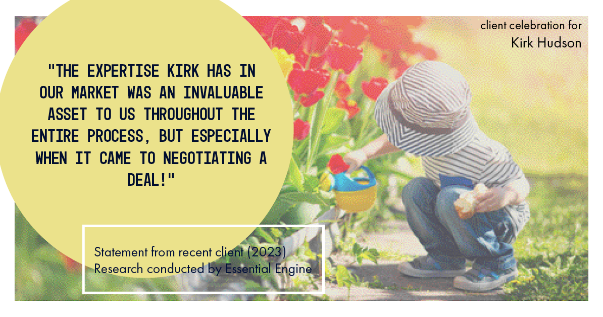 Testimonial for real estate agent Kirk Hudson with Baird & Warner Residential in Winnetka, IL: "The expertise Kirk has in our market was an invaluable asset to us throughout the entire process, but especially when it came to negotiating a deal!"