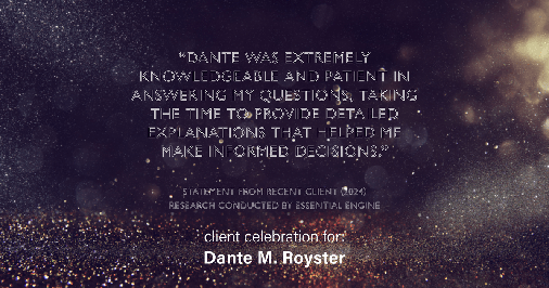 Testimonial for mortgage professional Dante Royster with Epic Mortgage, Inc. in , : "Dante was extremely knowledgeable and patient in answering my questions, taking the time to provide detailed explanations that helped me make informed decisions."