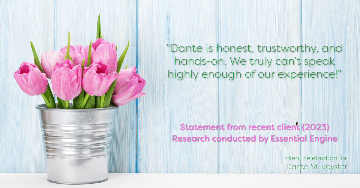 Testimonial for mortgage professional Dante Royster with Epic Mortgage, Inc. in Brookfield, IL: "Dante is honest, trustworthy, and hands-on. We truly can't speak highly enough of our experience!"