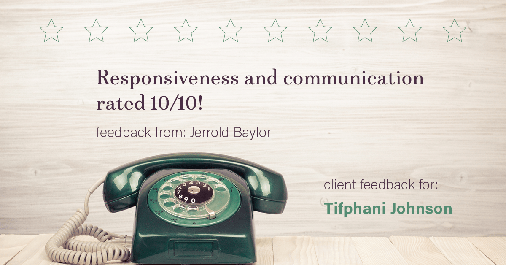 Testimonial for real estate agent Tifphani Johnson in Wayne, PA: Happiness Meters: Phones 10/10 (Responsiveness and communication - Jerrold Baylor)