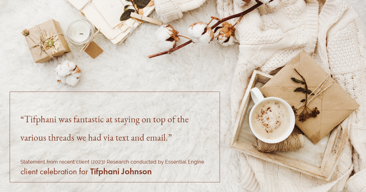 Testimonial for real estate agent Tifphani Johnson with Keller Williams Realty Devon-Wayne in , : "Tifphani was fantastic at staying on top of the various threads we had via text and email."