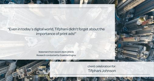Testimonial for real estate agent Tifphani Johnson with Keller Williams Realty Devon-Wayne in , : "Even in today's digital world, Tifphani didn't forget about the importance of print ads!"