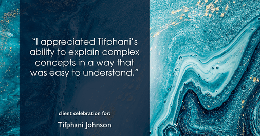 Testimonial for real estate agent Tifphani Johnson with Keller Williams Realty Devon-Wayne in , : "I appreciated Tifphani's ability to explain complex concepts in a way that was easy to understand."