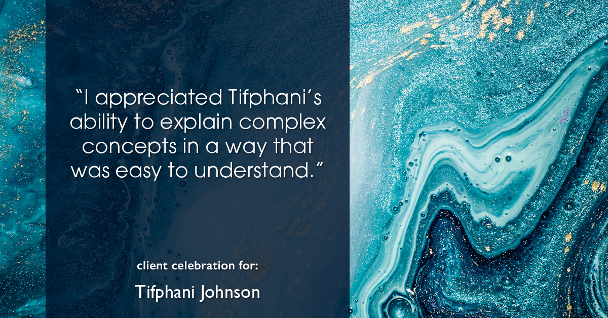Testimonial for real estate agent Tifphani Johnson with Keller Williams Realty Devon-Wayne in , : "I appreciated Tifphani's ability to explain complex concepts in a way that was easy to understand."