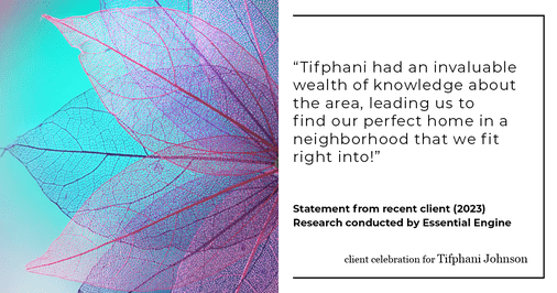 Testimonial for real estate agent Tifphani Johnson with Keller Williams Realty Devon-Wayne in , : "Tifphani had an invaluable wealth of knowledge about the area, leading us to find our perfect home in a neighborhood that we fit right into!"