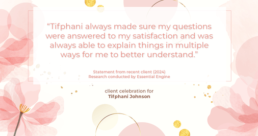 Testimonial for real estate agent Tifphani Johnson with Keller Williams Realty Devon-Wayne in , : "Tifphani always made sure my questions were answered to my satisfaction and was always able to explain things in multiple ways for me to better understand."