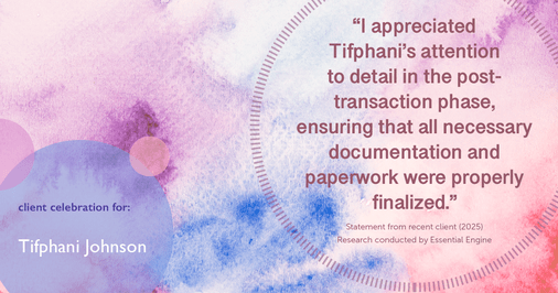 Testimonial for real estate agent Tifphani Johnson with Keller Williams Realty Devon-Wayne in , : "I appreciated Tifphani's attention to detail in the post-transaction phase, ensuring that all necessary documentation and paperwork were properly finalized."