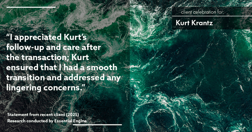 Testimonial for real estate agent Kurt Krantz in , : "I appreciated Kurt's follow-up and care after the transaction; Kurt ensured that I had a smooth transition and addressed any lingering concerns."