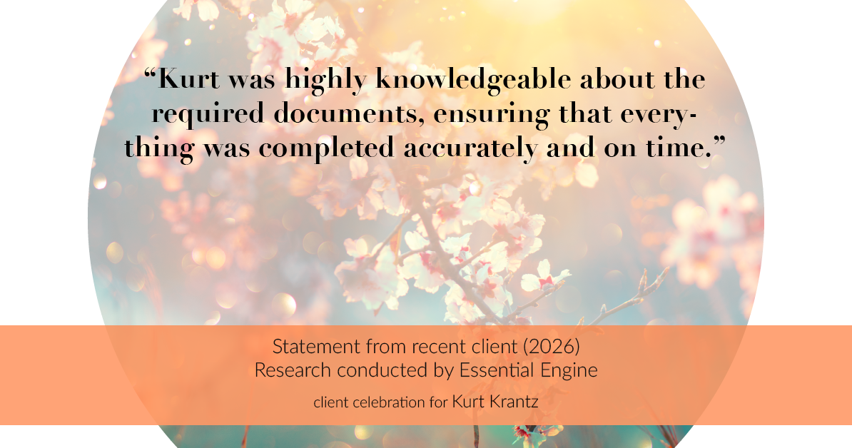Testimonial for real estate agent Kurt Krantz in , : "Kurt was highly knowledgeable about the required documents, ensuring that everything was completed accurately and on time."