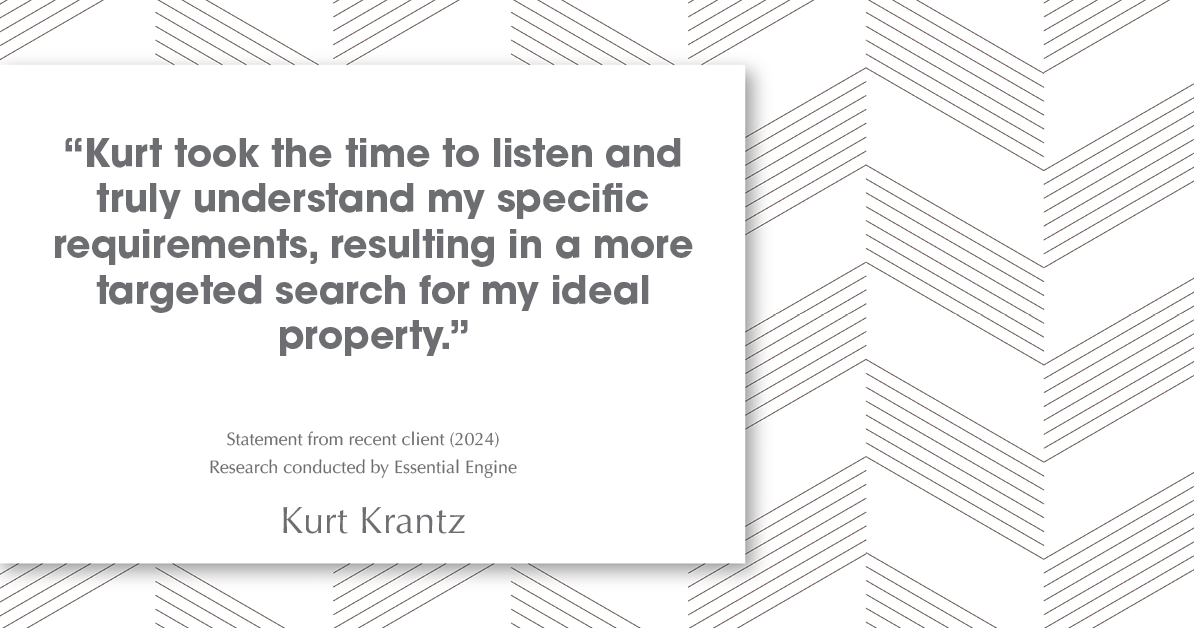 Testimonial for real estate agent Kurt Krantz in , : "Kurt took the time to listen and truly understand my specific requirements, resulting in a more targeted search for my ideal property."