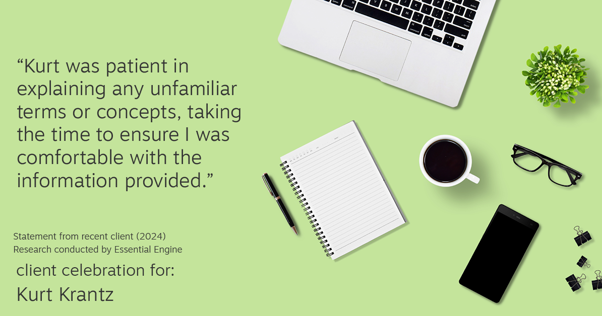 Testimonial for real estate agent Kurt Krantz in , : "Kurt was patient in explaining any unfamiliar terms or concepts, taking the time to ensure I was comfortable with the information provided."