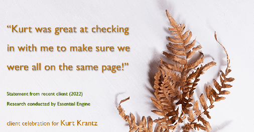 Testimonial for real estate agent Kurt Krantz in Littleton, CO: "Kurt was great at checking in with me to make sure we were all on the same page!"