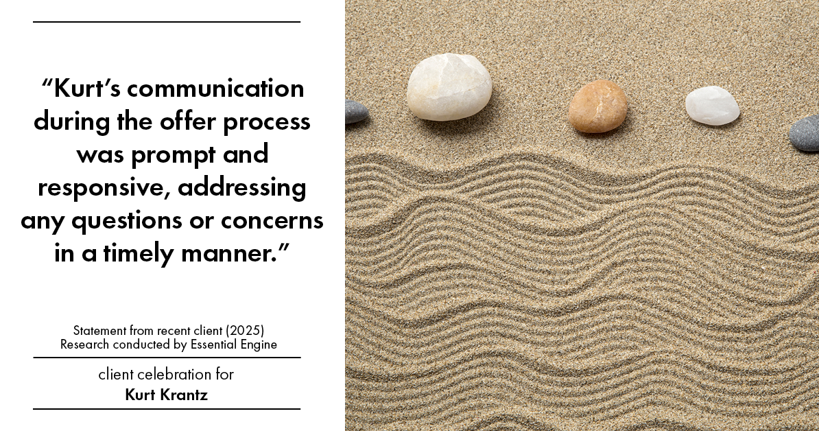 Testimonial for real estate agent Kurt Krantz in , : "Kurt's communication during the offer process was prompt and responsive, addressing any questions or concerns in a timely manner."