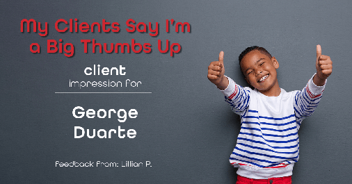 Testimonial for mortgage professional George Duarte in , : Emoji Impression: Thumbs Up v.2 (Lillian P.)