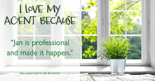 Testimonial for real estate agent Jan Konetchy in , : Love My Agent: "Jan is professional and made it happen."