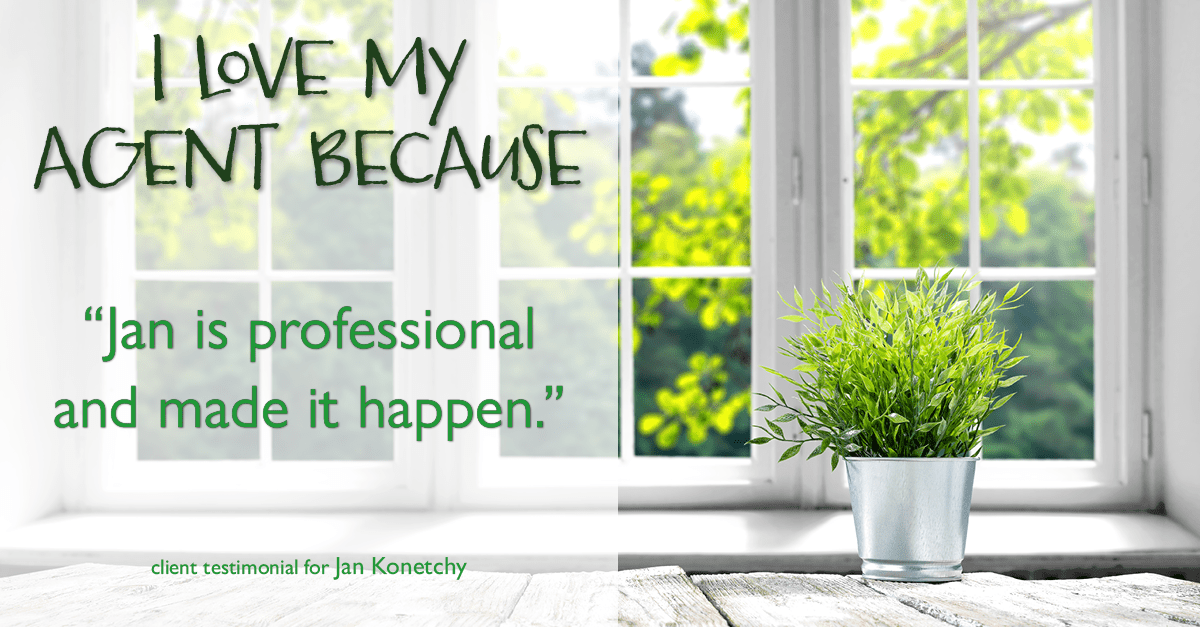 Testimonial for real estate agent Jan Konetchy in Waxhaw, NC: Love My Agent: "Jan is professional and made it happen."