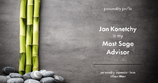 Testimonial for real estate agent Jan Konetchy in , : Personality Profile: Most sage adviser (Jillian Weir)