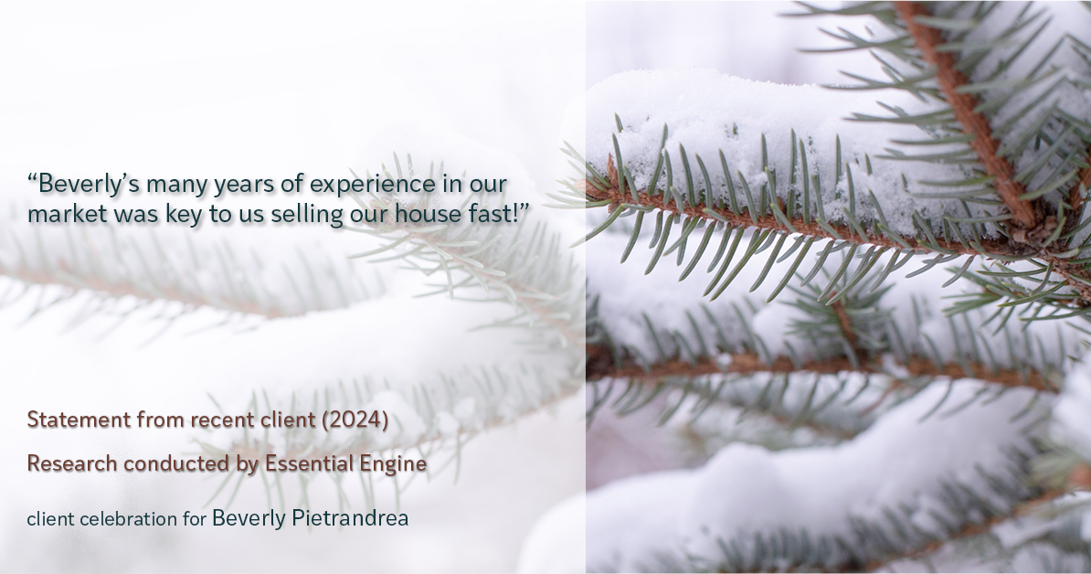 Testimonial for real estate agent Beverly Pietrandrea with Howard Hanna in , : "Beverly's many years of experience in our market was key to us selling our house fast!"