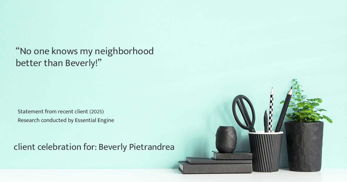 Testimonial for real estate agent Beverly Pietrandrea with Howard Hanna in , : "No one knows my neighborhood better than Beverly!"