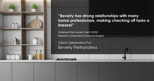 Testimonial for real estate agent Beverly Pietrandrea with Howard Hanna in , : "Beverly has strong relationships with many home professionals, making checking off tasks a breeze!"
