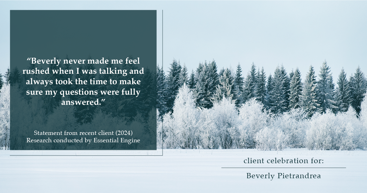 Testimonial for real estate agent Beverly Pietrandrea with Howard Hanna in , : "Beverly never made me feel rushed when I was talking and always took the time to make sure my questions were fully answered."