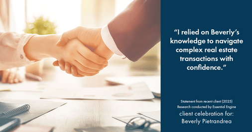 Testimonial for real estate agent Beverly Pietrandrea with Howard Hanna in , : "I relied on Beverly's knowledge to navigate complex real estate transactions with confidence."