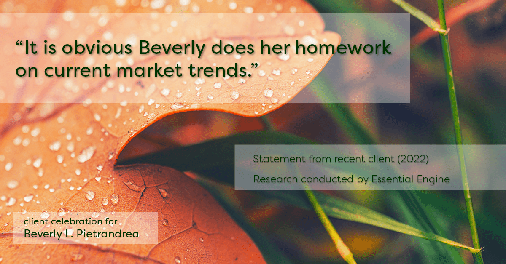 Testimonial for real estate agent Beverly Pietrandrea with Howard Hanna in Beaver, PA: "It is obvious Beverly does her homework on current market trends."