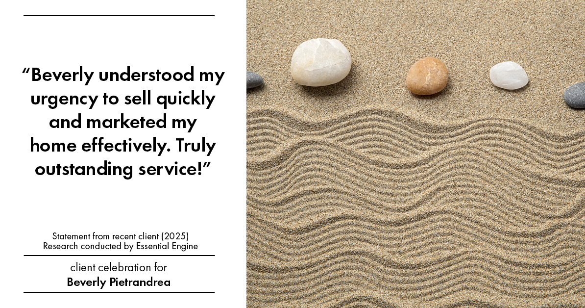 Testimonial for real estate agent Beverly Pietrandrea with Howard Hanna in , : "Beverly understood my urgency to sell quickly and marketed my home effectively. Truly outstanding service!"