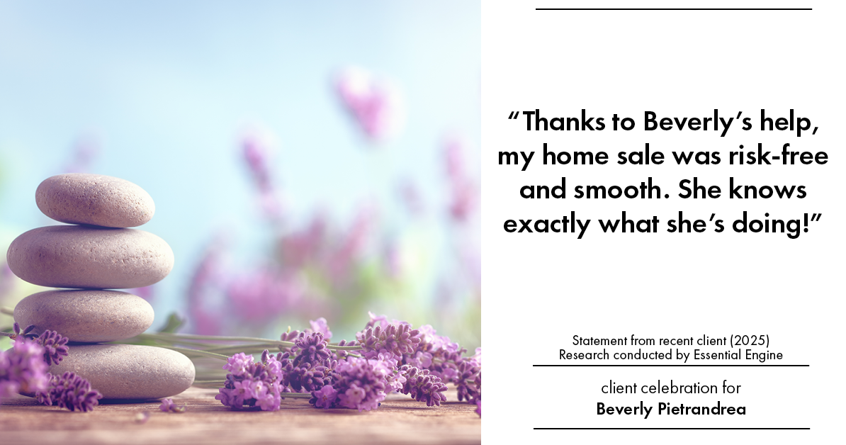 Testimonial for real estate agent Beverly Pietrandrea with Howard Hanna in , : "Thanks to Beverly's help, my home sale was risk-free and smooth. She knows exactly what she's doing!"