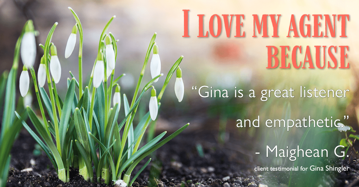 Testimonial for real estate agent Gina Shingler with ERA Freeman & Associates in Gresham, OR: Love My Agent: "Gina is a great listener and empathetic." - Maighean G.