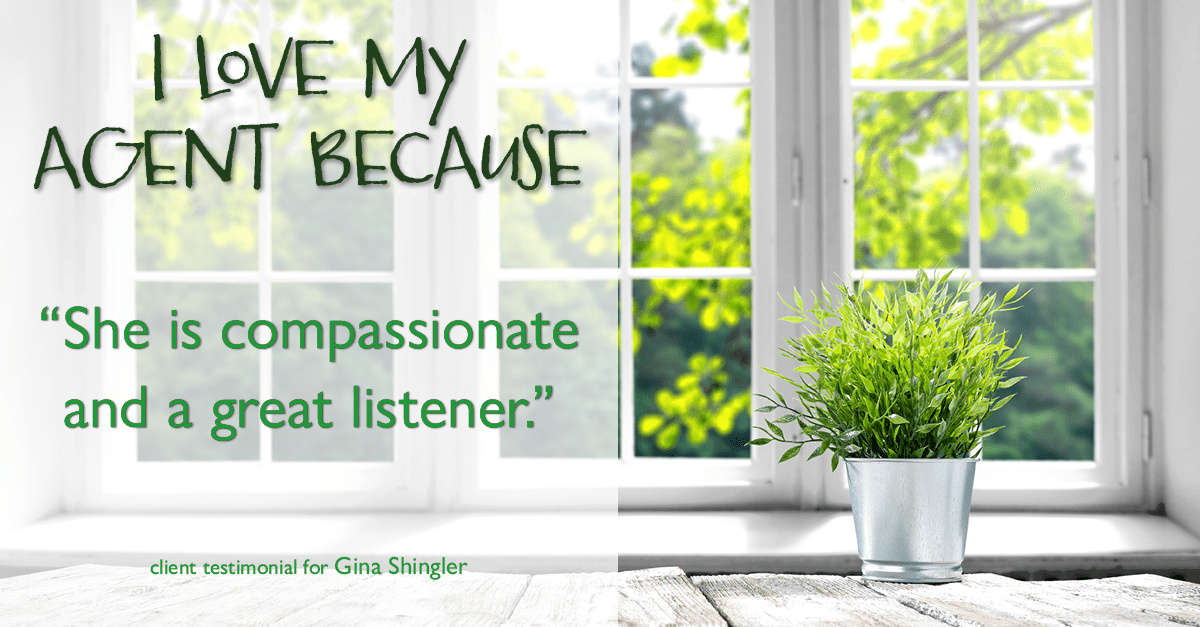 Testimonial for real estate agent Gina Shingler with ERA Freeman & Associates in Gresham, OR: Love My Agent: "She is compassionate and a great listener."