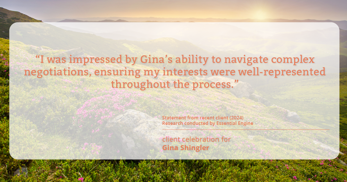 Testimonial for real estate agent Gina Shingler with ERA Freeman & Associates in Gresham, OR: "I was impressed by Gina's ability to navigate complex negotiations, ensuring my interests were well-represented throughout the process."