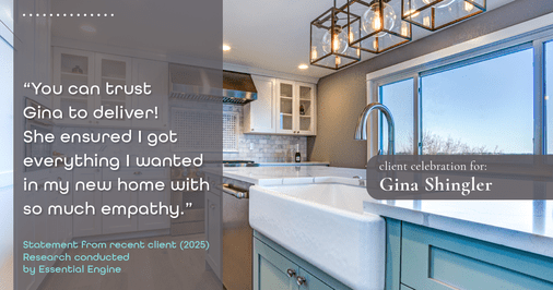 Testimonial for real estate agent Gina Shingler with Oregon & Washington Digs in Happy Valley, OR: "You can trust Gina to deliver! She ensured I got everything I wanted in my new home with so much empathy."