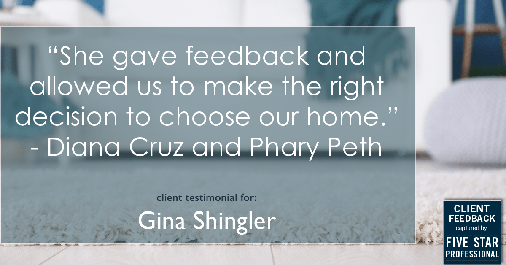 Testimonial for real estate agent Gina Shingler with ERA Freeman & Associates in Gresham, OR: "She gave feedback and allowed us to make the right decision to choose our home." - Diana Cruz and Phary Peth