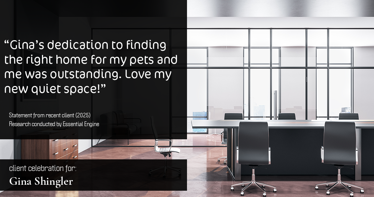 Testimonial for real estate agent Gina Shingler with Oregon & Washington Digs in Happy Valley, OR: "Gina's dedication to finding the right home for my pets and me was outstanding. Love my new quiet space!"