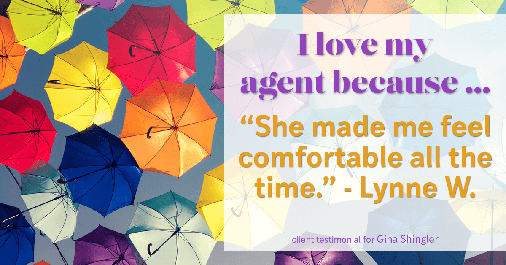 Testimonial for real estate agent Gina Shingler with ERA Freeman & Associates in Gresham, OR: Love My Agent: "She made me feel comfortable all the time." - Lynne W.