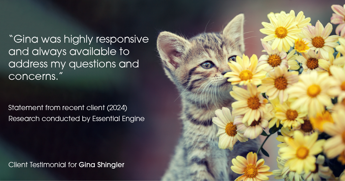 Testimonial for real estate agent Gina Shingler with ERA Freeman & Associates in Gresham, OR: "Gina was highly responsive and always available to address my questions and concerns."