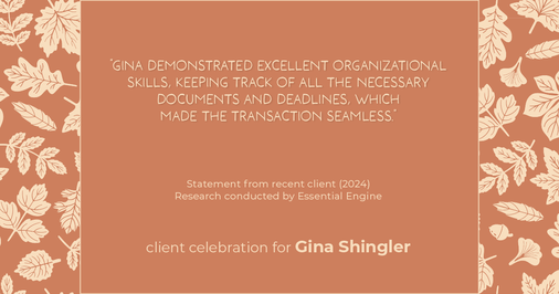 Testimonial for real estate agent Gina Shingler with ERA Freeman & Associates in Gresham, OR: "Gina demonstrated excellent organizational skills, keeping track of all the necessary documents and deadlines, which made the transaction seamless."