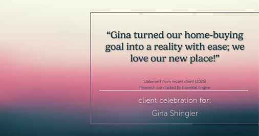 Testimonial for real estate agent Gina Shingler with Oregon & Washington Digs in Happy Valley, OR: "Gina turned our home-buying goal into a reality with ease; we love our new place!"
