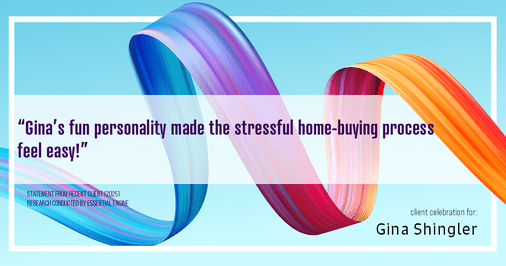 Testimonial for real estate agent Gina Shingler with Oregon & Washington Digs in Happy Valley, OR: "Gina's fun personality made the stressful home-buying process feel easy!"