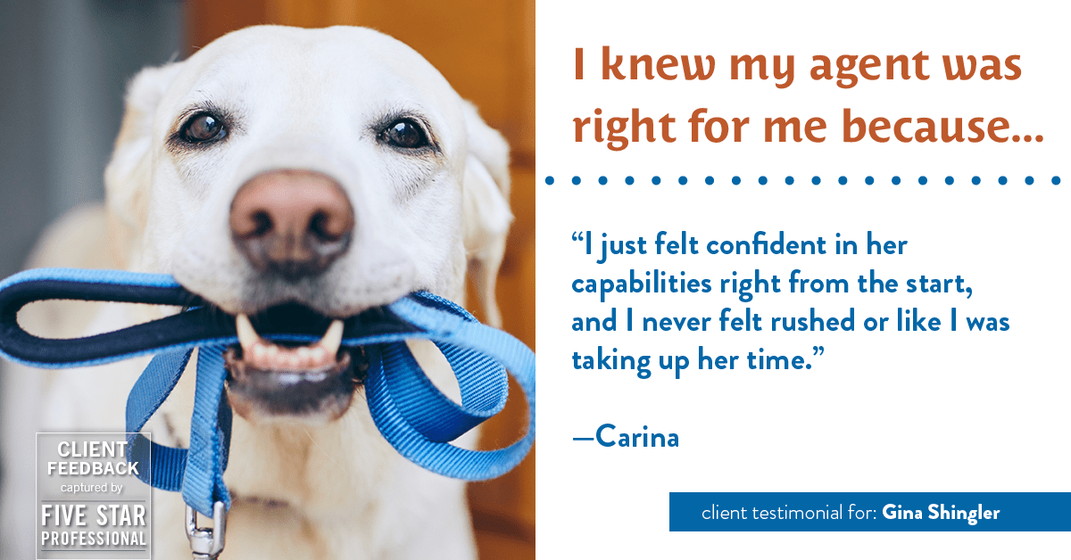 Testimonial for real estate agent Gina Shingler with ERA Freeman & Associates in Gresham, OR: Right Agent: "I just felt confident in her capabilities right from the start, and I never felt rushed or like I was taking up her time." - Carina