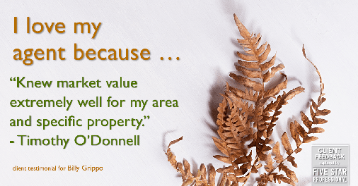 Testimonial for real estate agent William Grippo in Portland, OR: Love My Agent: "Knew market value extremely well for my area and specific property." - Timothy O'Donnell