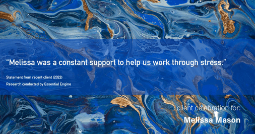 Testimonial for mortgage professional Melissa Mason in Fairfield, CT: "Melissa was a constant support to help us work through stress."