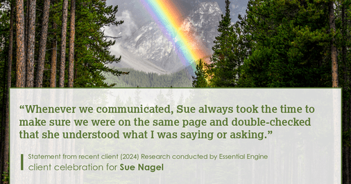 Testimonial for real estate agent Sue Nagel with LW Reedy Real Estate in Elmhurst, IL: "Whenever we communicated, Sue always took the time to make sure we were on the same page and double-checked that she understood what I was saying or asking."