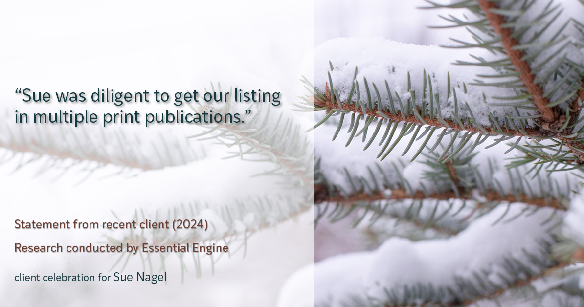 Testimonial for real estate agent Sue Nagel with LW Reedy Real Estate in Elmhurst, IL: "Sue was diligent to get our listing in multiple print publications."